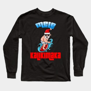 Mele Kalikimaka Christmas Santa Shaka Hawaii Surfing Long Sleeve T-Shirt